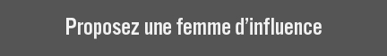 Proposez une femme d'influence