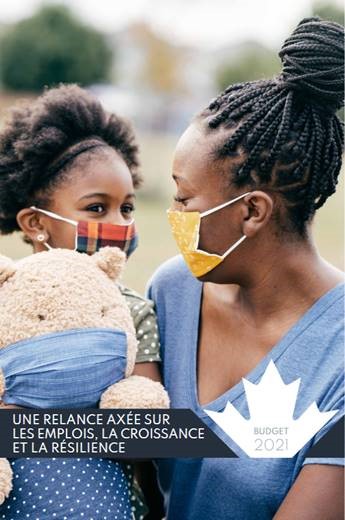 Une relance exée sur les emplois, la croissance et la résilience - Budget 2021